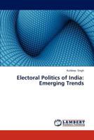 Electoral Politics of India: Emerging Trends 3845436123 Book Cover