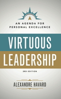 Virtuous Leadership: An Agenda for Personal Excellence 1594172048 Book Cover