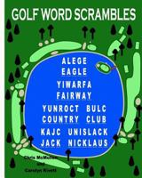 Golf Word Scrambles: Puzzles for Golfers 1463612788 Book Cover