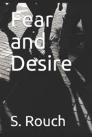 Fear and Desire 1695211308 Book Cover