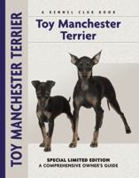 Toy Manchester Terrier: A Comprehensive Owner's Guide (Kennel Club Dog Breed Series) 1593783515 Book Cover