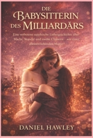 Die Babysitterin des Milliardärs: Eine verbotene sapphische Liebesgeschichte über Macht, Skandal und zweite Chancen – mit einer alleinerziehenden Mutter (German Edition) B0GQTGJ4JJ Book Cover
