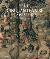 The Cinquantenaire Tapestries: The collectin of the Royal Museum of Art and History 9461617720 Book Cover