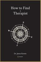 How to Find a Therapist 198748973X Book Cover