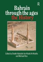 Bahrain Through the Ages 113896431X Book Cover