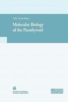Molecular Biology of the Parathyroid (Molecular Biology Intelligence Unit)