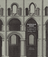 Architectural Details: A Visual Guide to 5000 Years of Building Styles 1782401695 Book Cover