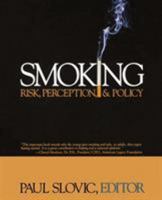 Smoking: Risk, Perception and Policy