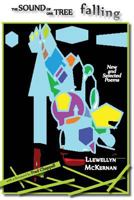 The Sound of One Tree Falling: New and Selected Poems 1934894478 Book Cover
