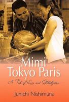 Mimi Tokyo Paris: A Tale of Love and Globalization 1462005608 Book Cover