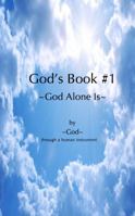God's Book #1: God Alone Is 1941587038 Book Cover
