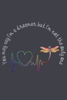 You may say Im a dreamer but im not the only one: Notebook for Dragonfly Lovers-College Ruled Lined Blank 6x9 inch 110 page-Daily Journal for Girls Diary for Women Perfect gift for Holiday-Notebook fo 1676648356 Book Cover