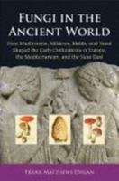 Fungi in the Ancient World 089054199X Book Cover