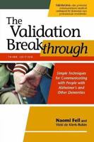 The Validation Breakthrough: Simple Techniques for Communicating with People with 'Alzheimer's-Type Dementia' 1878812114 Book Cover