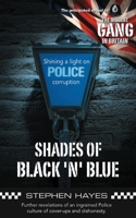 Fifty Shades of Black 'n' Blue - Further Revelations of an Ingrained Police Culture of Cover-Ups and Dishonesty 1839759887 Book Cover