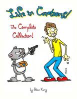 Life in Cartoons! The Complete Collection 0994733798 Book Cover