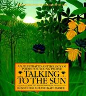 Talking to the Sun: An Illustrated Anthology of Poems for Young People 0805001441 Book Cover