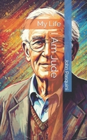 I Am Jude: My Life B0F5Q7G4TW Book Cover
