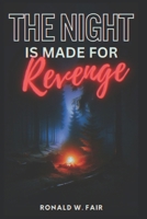 The Night: Is made for reveange 1979040311 Book Cover