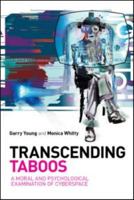 Transcending Taboos: A Moral and Psychological Examination of Cyberspace 0415579368 Book Cover