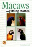 Macaws Getting Started (Save Our Planet) 079380096X Book Cover