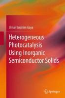 Heterogeneous Photocatalysis Using Inorganic Semiconductor Solids 9400777744 Book Cover