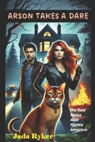 Arson Takes a Dare: The Third Marisa Adair Mystery Adventure 1495411710 Book Cover