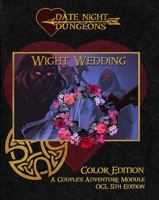 Wight Wedding: A Couple's Adventure Module: OGL 5th Edition: Color Edition (Date Night Dungeons) 1954686129 Book Cover