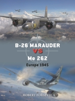 B-26 Marauder Vs Me 262: Europe 1945 1472862597 Book Cover