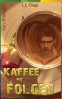 Kaffee mit Folgen (Gay Romance) 1536989088 Book Cover