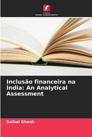 Inclusão financeira na Índia: An Analytical Assessment 6207267532 Book Cover