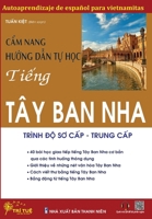 Autoaprendizaje de español para vietnamitas: C?m nang hu?ng d?n t? h?c ti?ng Tây Ban Nha (Spanish Edition) 6043716933 Book Cover