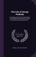 The Life of George Peabody 1275668909 Book Cover