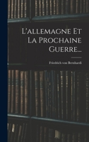 L'allemagne Et La Prochaine Guerre... 101726970X Book Cover
