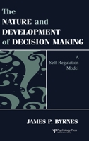 The Nature and Development of Decision-Making: A Self-Regulation Model 1138002623 Book Cover