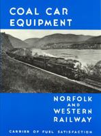 Coal Car Equipment: Carrier of Fuel Satisfaction 091158126X Book Cover