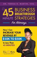 Business Breakthrough Strategies for Attorneys: How I Can Increase Your Revenue By $10k to $50k in Less Than 45 Minutes 1093612002 Book Cover