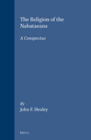 The Religion of the Nabataeans: (Religions in the Graeco-Roman World) 9004107541 Book Cover