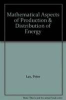 Mathematical Aspects of Production and Distribution of Energy: [Proceedings of the Symposium in Applied Mathematics of the American Mathematical Soc (Proceedings ... of Symposia in Applied Mathematics 082180121X Book Cover