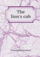 The Lion's Cub: With Other Verse 1241067597 Book Cover