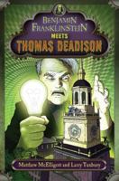 Benjamin Franklinstein Meets Thomas Deadison 0399254811 Book Cover