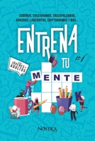 Entrena Tu Mente #1: Para J�venes Y Adultos B09SY1C1VQ Book Cover