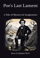 Poe's Last Lament: A Tale of Mystery & Imagination 1736994042 Book Cover