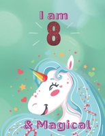 Unicorn SketchBook: I Am 8 & Magical With Unicorn Inside More Space for Sketching and Drawing and Writing Journal for Kids and Girls Marble Size 8.5in x 11in with 110 Pages 1654367176 Book Cover