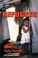 Refugees: Seeking a Safe Haven (Multicultural Issues) 0894906631 Book Cover