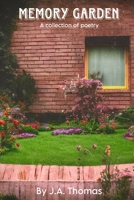 Memory Garden: A collection of poetry B0CNKM1331 Book Cover