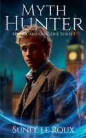 Myth Hunter (Mythical Menagerie) 0620875380 Book Cover