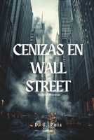 Cenizas en Wall Street (Spanish Edition) 9353539641 Book Cover