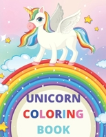 UNICORN COLORING BOOK: unicorn coloring book for kids ages 4-8 funny coloring drawing B09DDRDXQ9 Book Cover