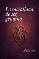 La sacralidad de ser genuino (Spanish Edition) B0FKWR29HS Book Cover